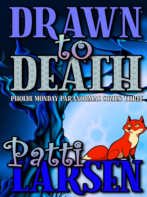 Title details for Drawn to Death by Patti Larsen - Available